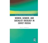 Women, Gender, and Socialist Ideology in Soviet Russia