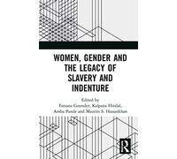 Women, Gender And The Legacy Of Slavery And Indenture