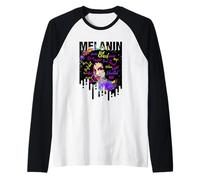 Women Girls Black Melanin Magic, Dripping Melanin Quotes Manche Raglan