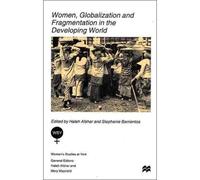 Women, Globalization And Fragmentation In The Developing World