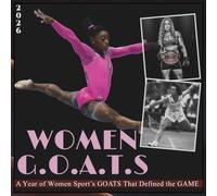 Women Goats: A Year-Long Celebration of Legendary Achievement, Strength, and Determination
