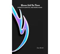 Women Hold the Flame: Poems of Survival and Rising Again
