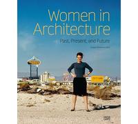 Women in Architecture: Past, Present, and Future