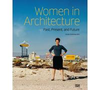 Women in Architecture: Past, Present, and Future