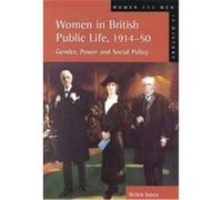 Women in British Public Life, 1914-1950, Women and Men in History Series Helen Jones (Auteur)