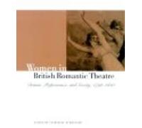 Women In British Romantic Theatre