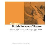 Women In British Romantic Theatre