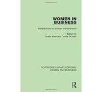 Women in Business: Perspectives on Women Entrepreneurs (Routledge Library Editions: Women and Business) - [Version Originale] Inconnu (Auteur)