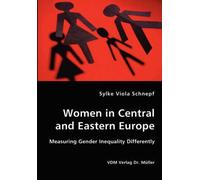 Women In Central And Eastern Europe - Measuring Gender Inequality Differently