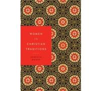Women in Christian Traditions by Rebecca Moore Rebecca Moore, (Auteur)