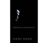 Women in Christianity, Continuum Icons Hans Kng, John S. Bowden (Auteur)