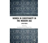 Women In Christianity In The Modern Age