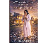 Women In Crisis Living on Broken Pieces