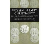 Women In Early Christianity Patricia Cox Miller (Auteur)