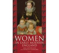 Women In Early Modern England 1550-1720