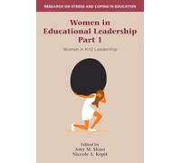 Women in Educational Leadership Part 1: Women in K-12 Leadership
