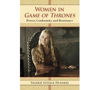Women in Game of Thrones: Power, Conformity and Resistance