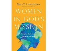 Women in God's Mission: Accepting the Invitation to Serve and Lead - [Version Originale] Inconnu (Auteur)