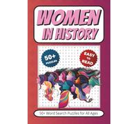 Women in History Word Search: 50+ Puzzles With Easy to Read Print about Female Historical Figures | 6x9 inches 110 pages | Gift for Vacations, Holidays, Leisure