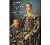 Women in Italian Renaissance Art by Paola Tinagli Tinagli, Paola (Auteur)