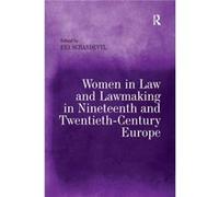 Women in Law and Lawmaking in Nineteenth and TwentiethCentury Europe Women in Law and Lawmaking in Nineteenth and TwentiethCentury Europe (Auteur)