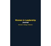 Women in Leadership Journal: Motivation • Strategy • Reflection