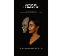Women in Leadership: Removing the Mask Finding My True Self in a Neurotypical World - Dr. Yulanda Harris - Welcome To The Storm Publishing! - ebook (ePub) - Livre