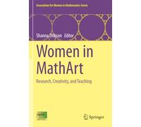 Women in MathArt: Research, Creativity, and Teaching