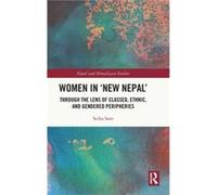Women in New Nepal by Sato & Seika Teikyo University & Tokyo & Japan Sato Seika Teikyo University Tokyo Japan (Auteur)