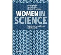 Women in Science: Experiences of Academics in Switzerland