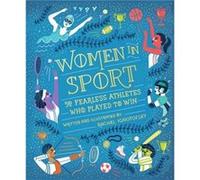 Women in Sport by Rachel Ignotofsky Rachel Ignotofsky, (Auteur)