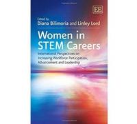 Women in Stem Careers: International Perspectives on Increasing Workforce Participation, Advancement and Leadership - [Livre en VO] Diana Bilimoria, L Lord (Auteur)