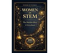 Women in STEM: the Matilda Effect: A Trivia Book