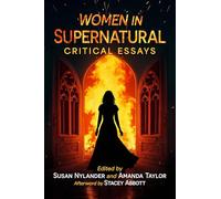 Women in Supernatural: Critical Essays