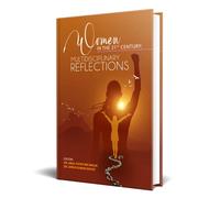 Women in the 21st Century : Multidisciplinary Reflections