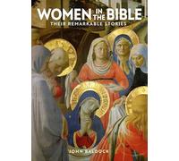 Women in the Bible: Their Remarkable Stories