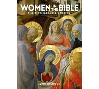 Women in the Bible: Their Remarkable Stories