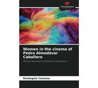 Women In The Cinema Of Pedro Almodóvar Caballero