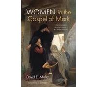 Women In The Gospel Of Mark: Characterization Through Literary And Gender Analysis