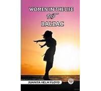 Women In The Life Of Balzac