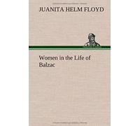 Women In The Life Of Balzac