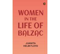 Women in the Life of Balzac