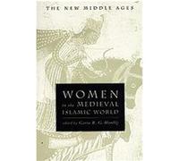 Les femmes dans le monde islamique médiéval – série New Middle Ages – Macmillan