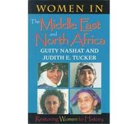 Women in the Middle East and North Africa, Restoring Women to History Guity Nashat, Judith E. Tucker (Auteur)