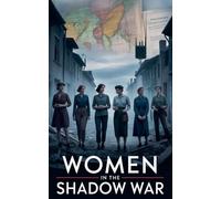 Women in the Shadow War