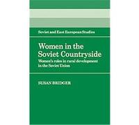Women in the Soviet Countryside, Cambridge Russian, Soviet and Post-Soviet Studies Susan Bridger (Auteur)