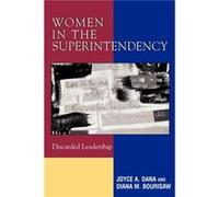 Women in the Superintendency by Diana M. Bourisaw Diana M. Bourisaw, Joyce A. Dana (Auteur)