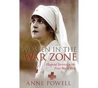 Women in the War Zone Anne Powell Anne Powell (Auteur)