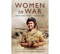 Women in War: From Home Front to Front Line