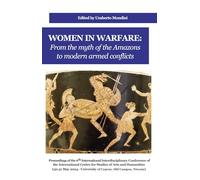 Women in warfare: from the myth of the Amazons to modern armed conflicts